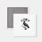 F-Caw-F Raven Adult Humor Bird Funny Gothic Goth Magnet (Vorderseite/Rückseite)