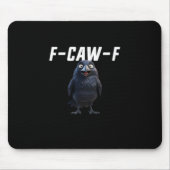 F Caw F Raven Funny Gear Creative Style Mousepad (Vorne)