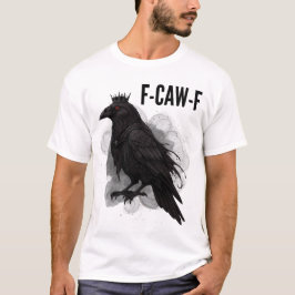 F-CAW-F Raven King - Dark Fantasy Watercolor Art T-Shirt