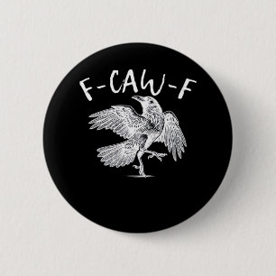 F-Caw-F Raven Retro Classic Button