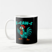F-caw-f Rooster Chicken Funny Farm Animal Humor Kaffeetasse (Links)