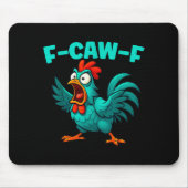 F-caw-f Rooster Chicken Funny Farm Animal Humor Mousepad (Vorne)