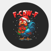 F Caw F Rooster Christmas Fcawf Chicken Whisperer Runder Aufkleber (Vorderseite)