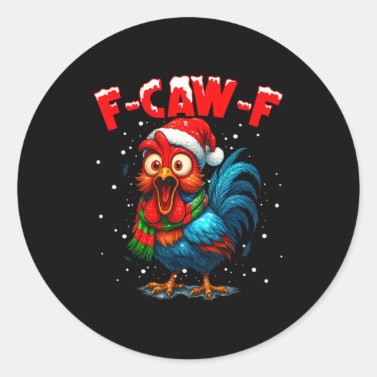 F Caw F Rooster Christmas Fcawf Chicken Whisperer Runder Aufkleber (Vorderseite)
