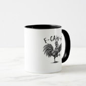 F Caw F Rooster, F-Caw-F Funny Chicken Humor Cool Tasse (VorderseiteRechts)