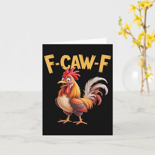 F Caw F Rooster, F-caw-f Funny Chicken Karte (Gelbe Blume)
