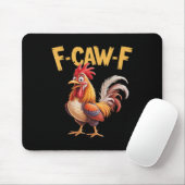F Caw F Rooster, F-caw-f Funny Chicken Mousepad (Mit Mouse)