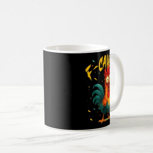F Caw F Rooster Funny Bird Chicken Whisperer Fawk  Kaffeetasse (VorderseiteRechts)
