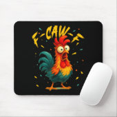 F Caw F Rooster Funny Bird Chicken Whisperer Fawk Mousepad (Mit Mouse)