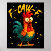 F Caw F Rooster Funny Bird Chicken Whisperer Fawk  Poster (Vorne)