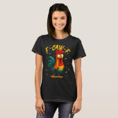 F Caw F Rooster Funny Bird Chicken Whisperer Fawk  T-Shirt (Vorne ganz)