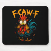 F Caw F Rooster Funny Bird Fcawf Chicken Coffee  Mousepad (Vorne)