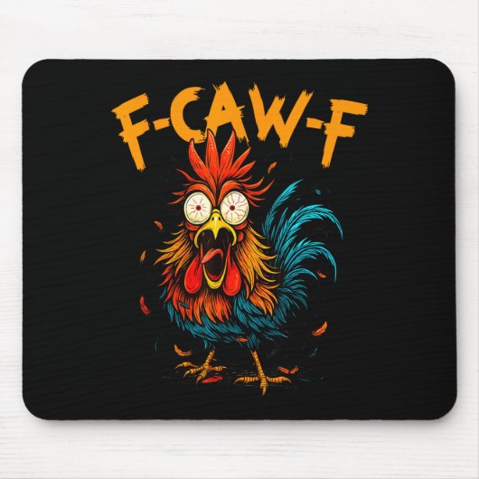 F Caw F Rooster Funny Bird Fcawf Chicken Coffee Mousepad (Vorne)