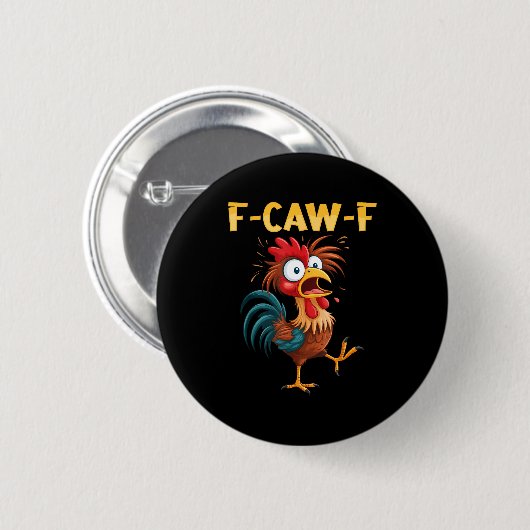F Caw F Rooster Funny Bird Fcawf Chicken Whisperer Button (Vorne & Hinten)