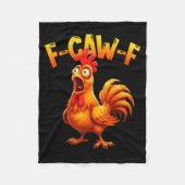 F Caw F Rooster Funny Bird Fcawf Chicken Whisperer Fleecedecke (Vorderseite)