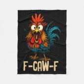 F Caw F Rooster Funny Bird Fcawf Chicken Whisperer Fleecedecke (Vorderseite)