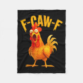 F Caw F Rooster Funny Bird Fcawf Chicken Whisperer Fleecedecke (Vorderseite)