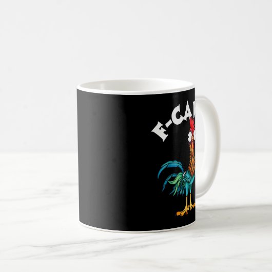 F Caw F Rooster Funny Bird Fcawf Chicken Whisperer Kaffeetasse (VorderseiteRechts)