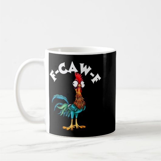 F Caw F Rooster Funny Bird Fcawf Chicken Whisperer Kaffeetasse (Links)