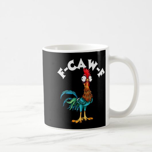 F Caw F Rooster Funny Bird Fcawf Chicken Whisperer Kaffeetasse (Rechts)