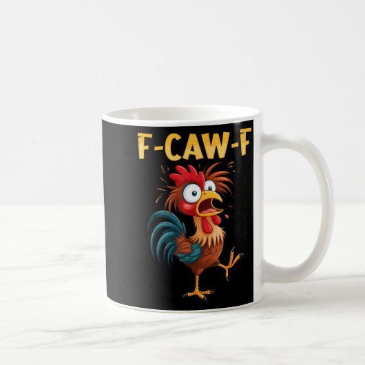 F Caw F Rooster Funny Bird Fcawf Chicken Whisperer Kaffeetasse (Rechts)