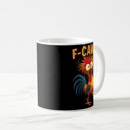 F Caw F Rooster Funny Bird Fcawf Chicken Whisperer Kaffeetasse (VorderseiteRechts)