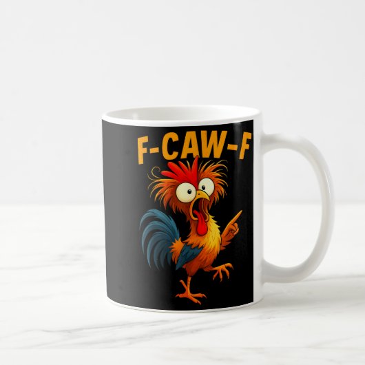 F Caw F Rooster Funny Bird Fcawf Chicken Whisperer Kaffeetasse (Rechts)