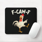 F Caw F Rooster Funny Bird Fcawf Chicken Whisperer Mousepad (Mit Mouse)
