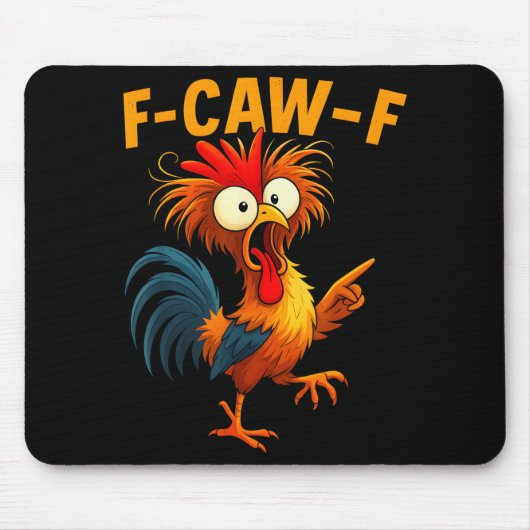 F Caw F Rooster Funny Bird Fcawf Chicken Whisperer Mousepad (Vorne)