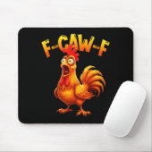 F Caw F Rooster Funny Bird Fcawf Chicken Whisperer Mousepad (Mit Mouse)