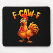 F Caw F Rooster Funny Bird Fcawf Chicken Whisperer Mousepad (Vorne)