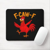F Caw F Rooster Funny Bird Fcawf Chicken Whisperer Mousepad (Mit Mouse)