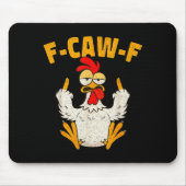 F Caw F Rooster Funny Bird Fcawf Chicken Whisperer Mousepad (Vorne)