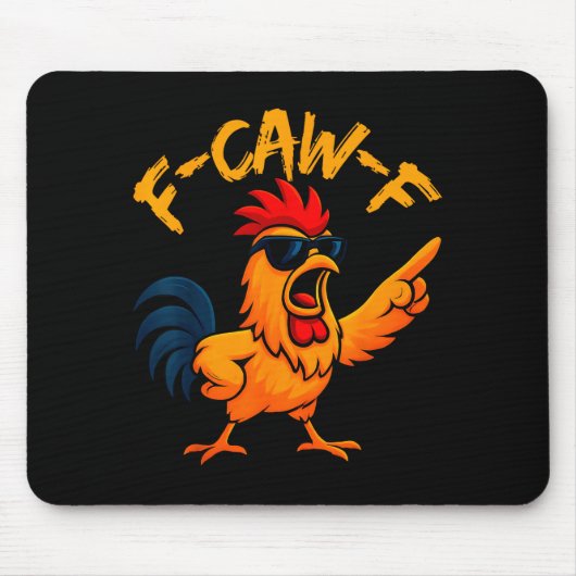 F Caw F Rooster Funny Bird Fcawf Chicken Whisperer Mousepad (Vorne)