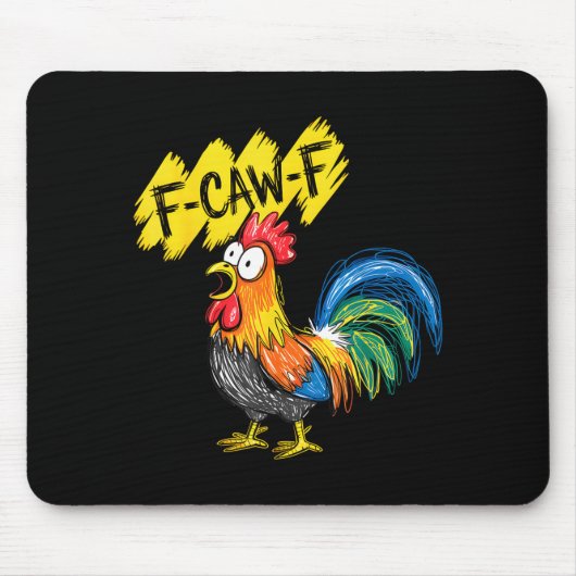 F Caw F Rooster Funny Bird Fcawf Chicken Whisperer Mousepad (Vorne)