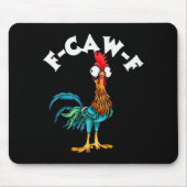 F Caw F Rooster Funny Bird Fcawf Chicken Whisperer Mousepad (Vorne)