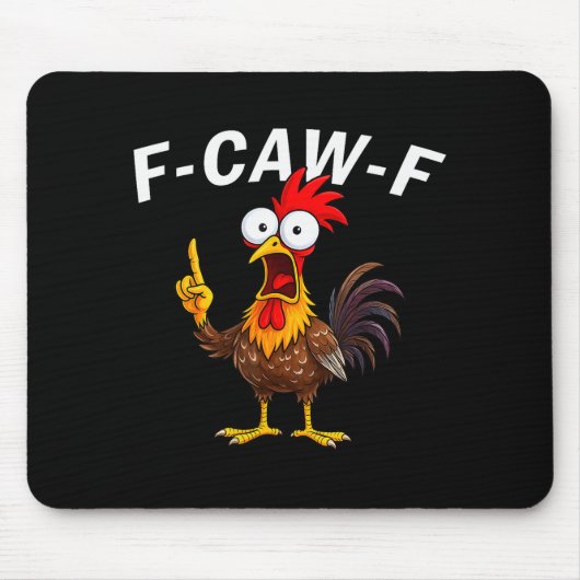 F Caw F Rooster Funny Bird Fcawf Chicken Whisperer Mousepad (Vorne)