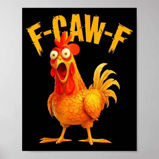 F Caw F Rooster Funny Bird Fcawf Chicken Whisperer Poster (Vorne)