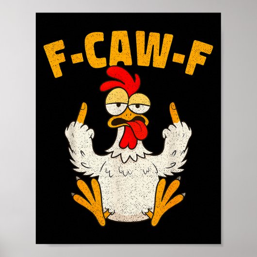 F Caw F Rooster Funny Bird Fcawf Chicken Whisperer Poster (Vorne)