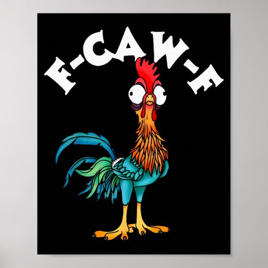 F Caw F Rooster Funny Bird Fcawf Chicken Whisperer Poster (Vorne)