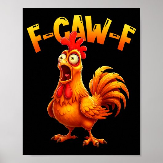 F Caw F Rooster Funny Bird Fcawf Chicken Whisperer Poster (Vorne)
