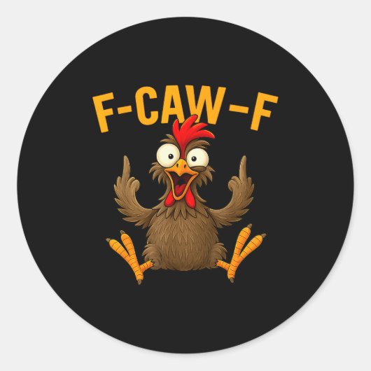 F Caw F Rooster Funny Bird Fcawf Chicken Whisperer Runder Aufkleber (Vorderseite)