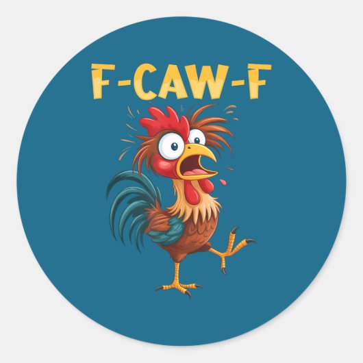 F Caw F Rooster Funny Bird Fcawf Chicken Whisperer Runder Aufkleber (Vorderseite)