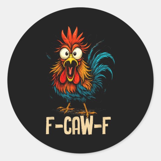 F Caw F Rooster Funny Bird Fcawf Chicken Whisperer Runder Aufkleber (Vorderseite)