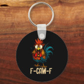 F Caw F Rooster Funny Bird Fcawf Chicken Whisperer Schlüsselanhänger (Vorderseite)