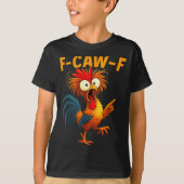 F Caw F Rooster Funny Bird Fcawf Chicken Whisperer T-Shirt (Vorderseite)