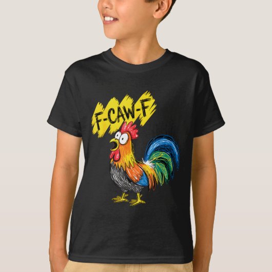 F Caw F Rooster Funny Bird Fcawf Chicken Whisperer T-Shirt (Vorderseite)