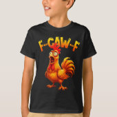 F Caw F Rooster Funny Bird Fcawf Chicken Whisperer T-Shirt (Vorderseite)