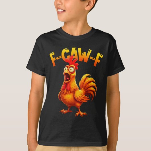 F Caw F Rooster Funny Bird Fcawf Chicken Whisperer T-Shirt (Vorderseite)
