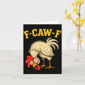 F Caw F Rooster Funny Fcawf Chicken Farm Bird Fawk Karte (Gelbe Blume)